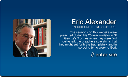 Eric Alexander - Expositions in Scripture